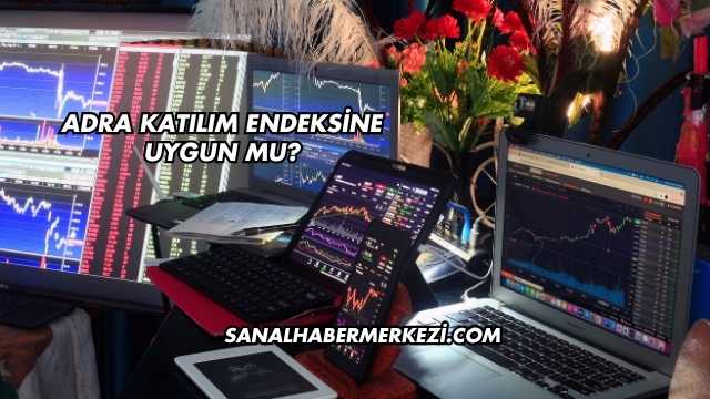 Adra Katılım Endeksine Uygun mu?