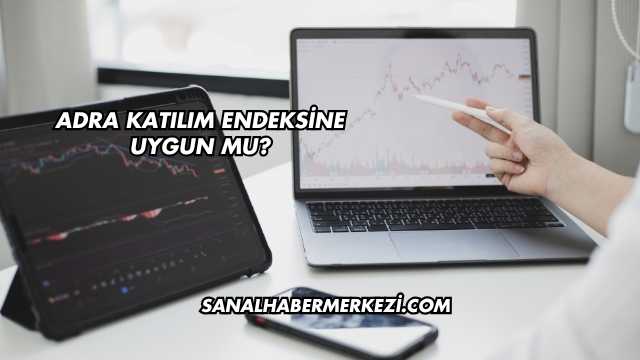 Adra Katılım Endeksine Uygun mu?