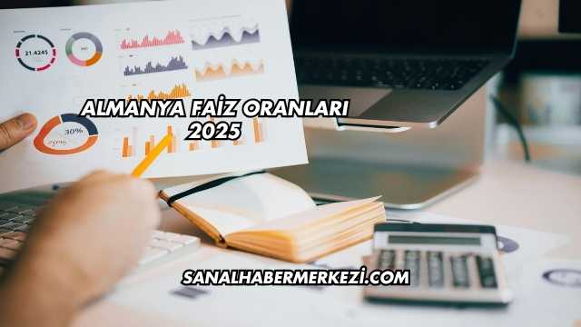 Almanya Faiz Oranları 2025