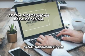 Arama Motorundan Para Kazanma