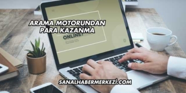 Arama Motorundan Para Kazanma