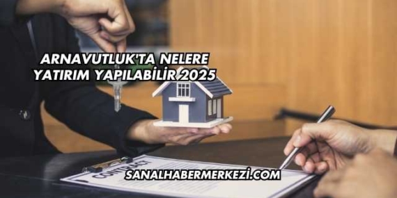 Arnavutluk'ta Nelere Yatırım Yapılabilir 2025