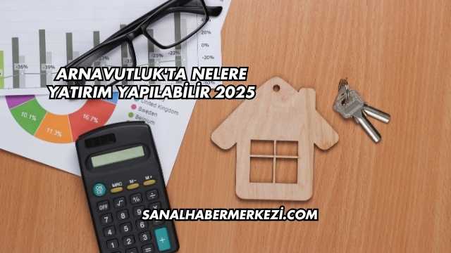 Arnavutluk'ta Nelere Yatırım Yapılabilir 2025