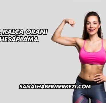 Bel Kalça Oranı Hesaplama