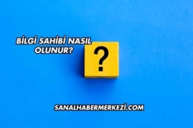 Bilgi Sahibi Nasıl Olunur?