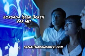 Borsada İşlem Ücreti Var mı?