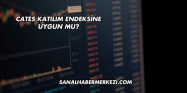 Cates Katılım Endeksine Uygun mu?