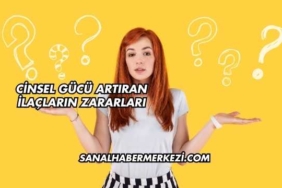 Cinsel Gücü Artıran İlaçların Zararları