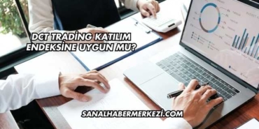 DCT Trading Katılım Endeksine Uygun mu?