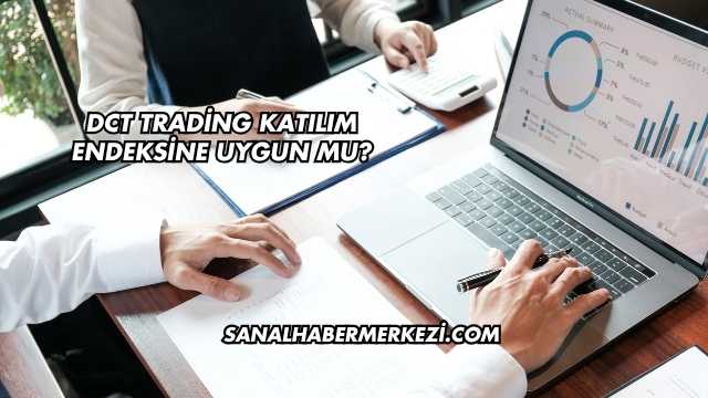 DCT Trading Katılım Endeksine Uygun mu?