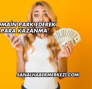 Domain Park Ederek Para Kazanma