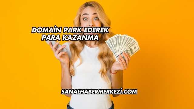Domain Park Ederek Para Kazanma