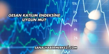 GESAN Katılım Endeksine Uygun mu?