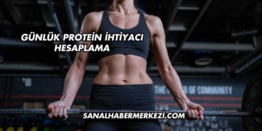 Günlük Protein İhtiyacı Hesaplama