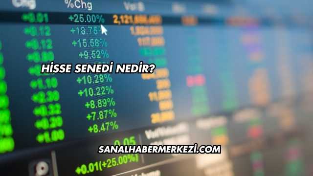 Hisse Senedi Nedir?