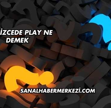 İngilizcede Play Ne Demek