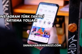 Instagram Türk Takipçi Artırma Yolları