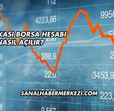 İş Bankası Borsa Hesabı Nasıl Açılır?