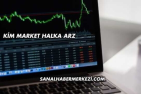 Kim Market Halka Arz