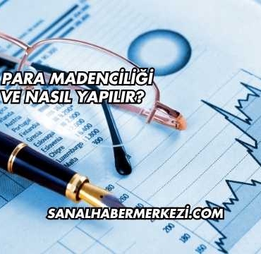 Kripto Para Madenciliği Nedir ve Nasıl Yapılır?
