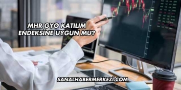 MHR GYO Katılım Endeksine Uygun mu?