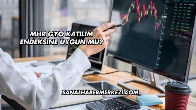 MHR GYO Katılım Endeksine Uygun mu?