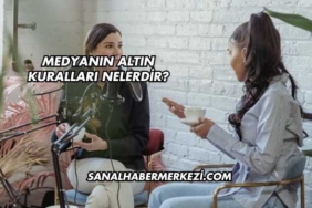 Medyanın Altın Kuralları Nelerdir?