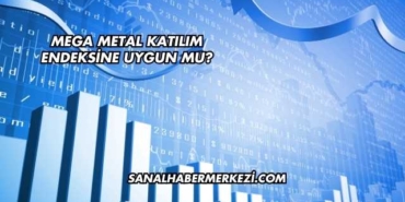 Mega Metal Katılım Endeksine Uygun mu?