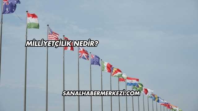 Milliyetçilik Nedir?