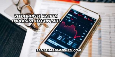 Reeder Hisse Katılım Endeksine Uygun mu?