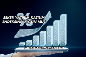 Şeker Yatırım Katılım Endeksine Uygun mu?