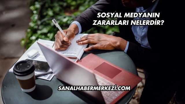 Sosyal Medyanın Zararları Nelerdir?