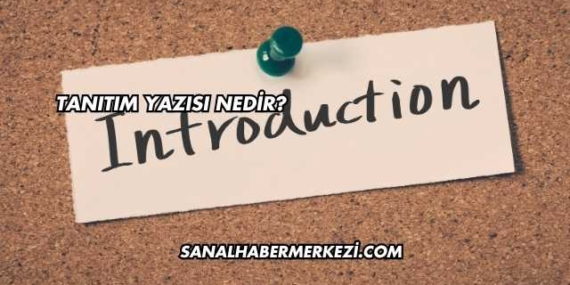 Tanıtım Yazısı Nedir?
