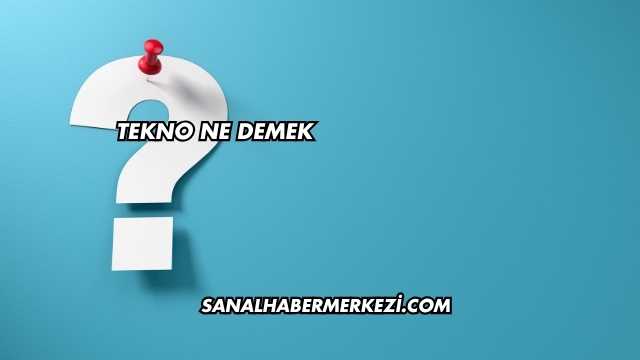 Tekno Ne Demek