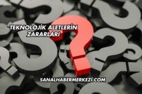 Teknolojik Aletlerin Zararları