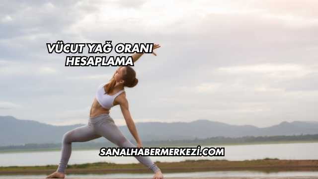 Vücut Yağ Oranı Hesaplama