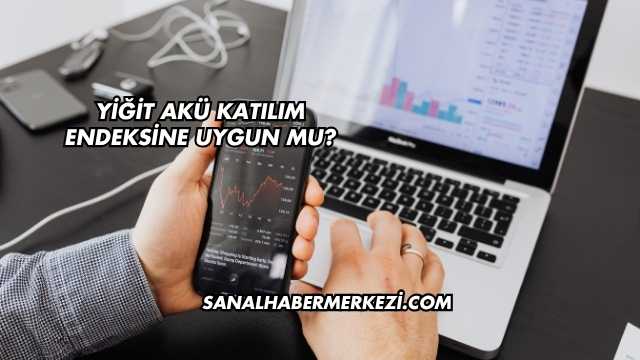 Yiğit Akü Katılım Endeksine Uygun mu?