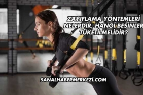 Zayıflama Yöntemleri Nelerdir, Hangi Besinler Tüketilmelidir?