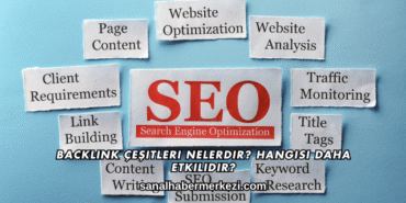 Backlink Çeşitleri Nelerdir? Hangisi Daha Etkilidir?