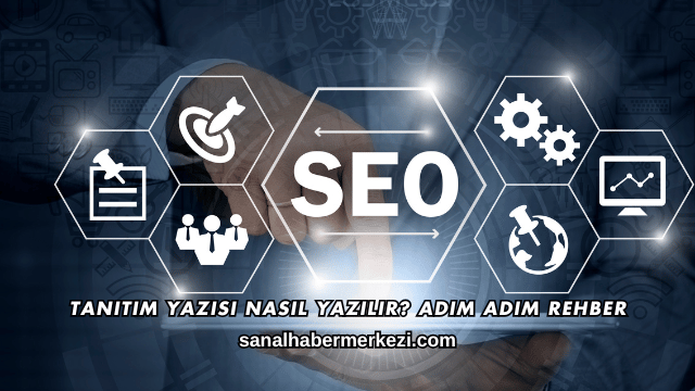 Tanıtım Yazısı Nasıl Yazılır? Adım Adım Rehber