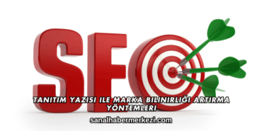 Tanıtım Yazısı ile Marka Bilinirliği Artırma Yöntemleri
