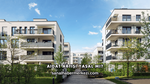 Aidat Artışı Yasal mı?