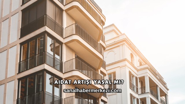 Aidat Artışı Yasal mı?