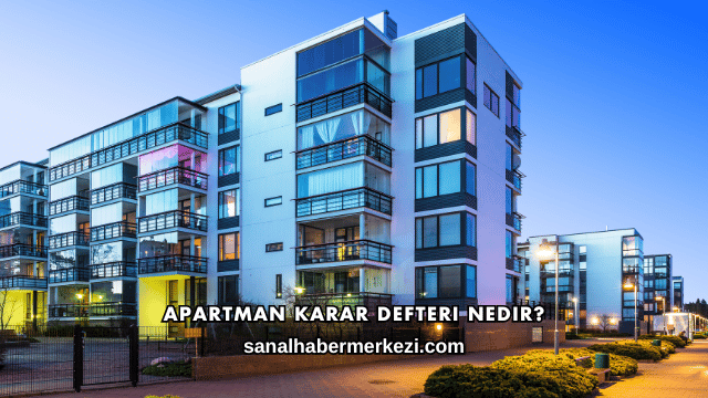 Apartman Karar Defteri Nedir?