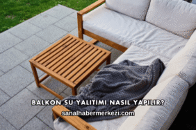 Balkon Su Yalıtımı Nasıl Yapılır?