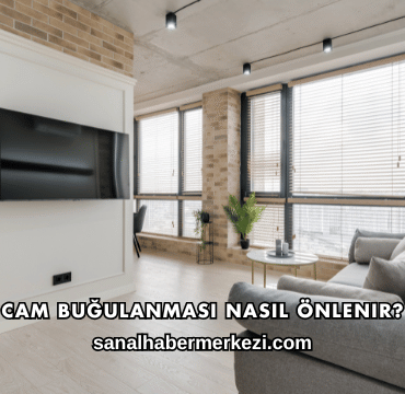 Cam Buğulanması Nasıl Önlenir?