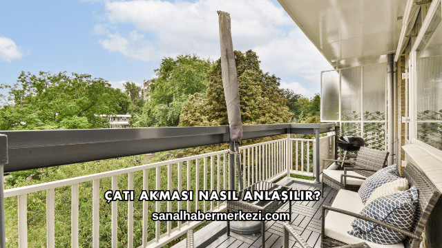 Çatı Akması Nasıl Anlaşılır?