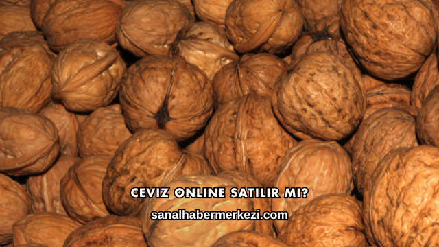 Ceviz Online Satılır mı?