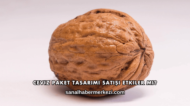 Ceviz Paket Tasarımı Satışı Etkiler mi?