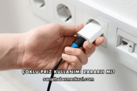 Çoklu Priz Kullanımı Zararlı mı?